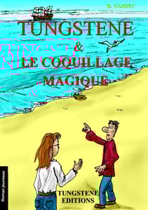 Tungstene et le coquillage magique