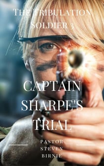 The Tribulation Soldier 3 - Captain Sharpe's Trial