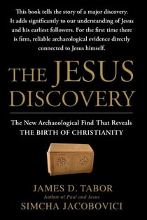 The Jesus Discovery - The Resurrection Tomb that Reveals the Birth of Christianity