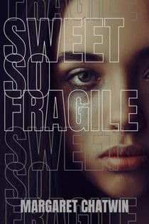 Sweet so Fragile