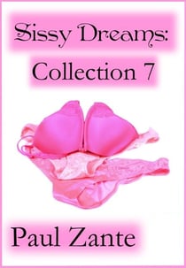 Sissy Dreams: Collection 7