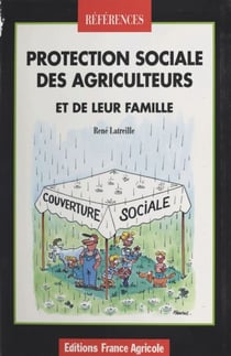 Protection sociale des agriculteurs et de leur famille