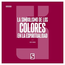 La simbolismo de los colores en la espiritualidad