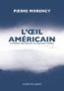 L'Œil américain - Histoires naturelles du Nouveau Monde