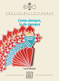 Como siempre, lo de siempre - Colección Hooligans Ilustrados