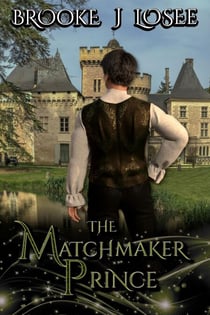 The Matchmaker Prince: A Fantasy Romance Novella