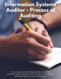 IS Auditor - Process of Auditing - Information Systems Auditor, #1
