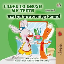 I Love to Brush My Teeth ??? ??? ??????? ??? ????? - English Marathi Bilingual Collection