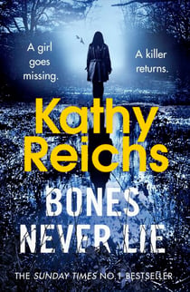 Bones Never Lie - A thrilling and suspense-filled instalment in the bestselling Temperance Brennan series