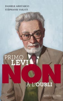 Primo Levi : "Non à l'oubli