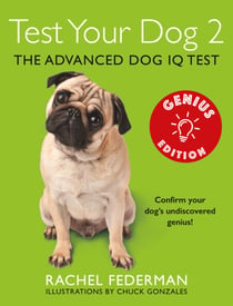 Test Your Dog 2: Genius Edition - Confirm your dog’s undiscovered genius!