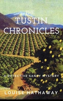 The Tustin Chronicles: A Detective Santy Mystery - A Detective Santy Mystery, #1