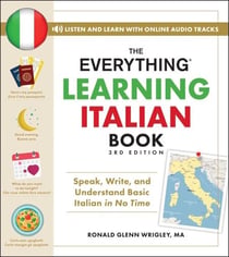 The Everything Learning Italian Book, 3rd Edition - Speak, Write, and Understand Basic Italian in No Time