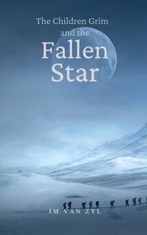 The Children Grim and the Fallen Star - The Children Grim, #2
