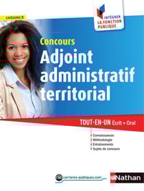 Concours Adjoint administratif Territorial - Catégorie C : ePub 3 FL Intégrer la fonction publique - Format : ePub 3 FL