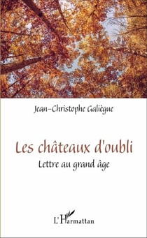 Les châteaux d'oubli - Lettre au grand âge