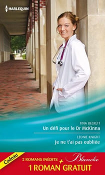 Un défi pour le Dr McKinna - Je ne t'ai pas oubliée - La tentation du Dr Dolan