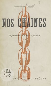 Nos chaînes - Expérience d'une captivité