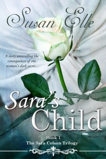 Sara's Child - The Sara Colson Trilogy, #1