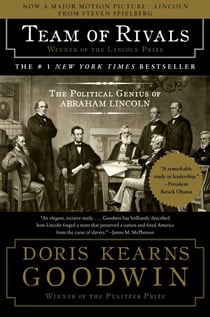 Team of Rivals - The Political Genius of Abraham Lincoln
