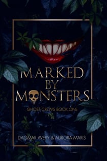 Marked by Monsters - Ghost Crews, #1