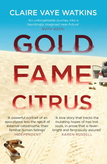 Gold Fame Citrus - A novel