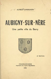 Aubigny-sur-Nère - Une petite ville du Berry