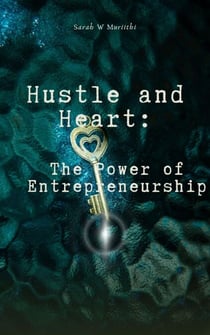 Hustle and Heart: The Power of Entrepreneurship - 1