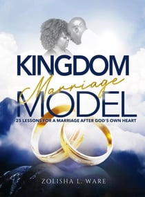 Kingdom Marriage Model 25 Lessons for a Marriage after God's Own Heart - Kingdom Marriage Model Series, #1
