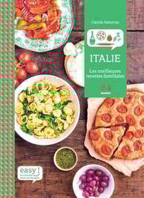Easy Italie - Toutes les bases de la cuisine italienne