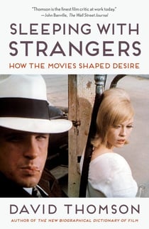 Sleeping with Strangers - How the Movies Shaped Desire