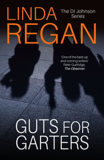 Guts for Garters - The DI Johnson Series