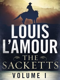 The Sacketts Volume One 5-Book Bundle - Sackett's Land, To the Far Blue Mountains, The Warrior's Path, Jubal Sackett, Ride the River