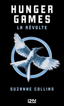 Hunger Games - tome 3 La révolte - La révolte