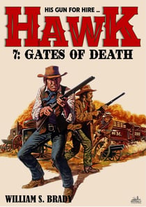 Hawk 07: The Gates of Death (A Jared Hawk Western) - Hawk, #7