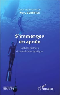 S'immerger en apnée - Cultures motrices et symbolismes aquatiques