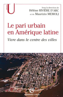 Le pari urbain en Amérique latine - Vivre dans le centre des villes
