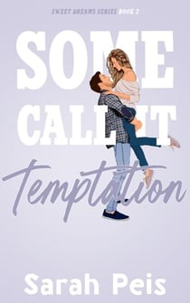 Some Call It Temptation - Sweet Dreams, #2