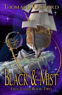 Black and Mist - The Free Lanes, #2