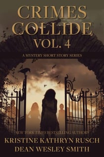 Crimes Collide Vol. 4: A Mystery Short Story Series - Crimes Collide, #4
