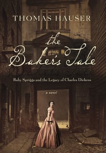 The Baker's Tale - Ruby Spriggs and the Legacy of Charles Dickens