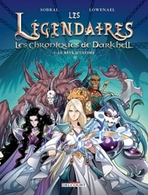 Les Légendaires - Les Chroniques de Darkhell T04 - Le rêve d'Ultima