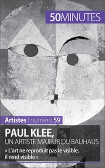 Paul Klee, un artiste majeur du Bauhaus - « L’art ne reproduit pas le visible, il rend visible »