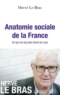 Anatomie sociale de la France - Ce que les big data disent de nous