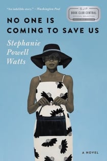 No One Is Coming to Save Us - A Novel