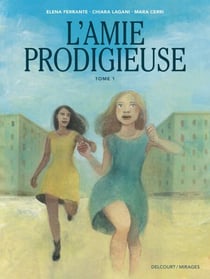 L'Amie prodigieuse d'après Elena Ferrante T01