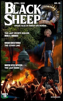 Black Sheep: Unique Tales of Terror and Wonder No. 22 - April 2025 - Black Sheep Magazine, #22