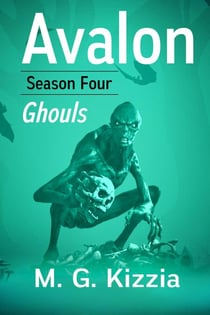 Avalon, Season Four, Ghouls - Avalon, #4