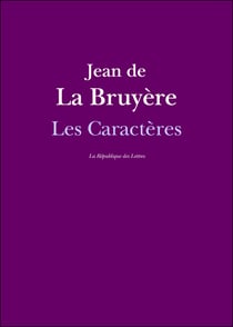Les Caractères - ou Les Mœurs de ce siècle