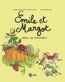 Émile et Margot, Tome 04 - Merci, les monstres !